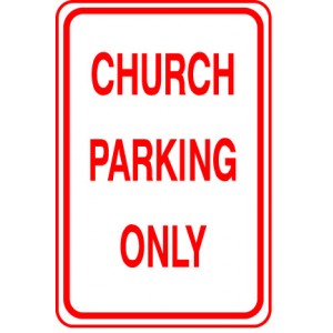 Church Parking Only Sign